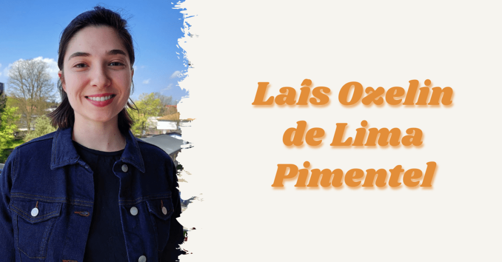Interview with Laís Ozelin de Lima&nbsp;Pimentel