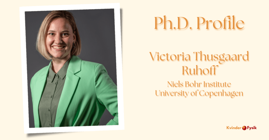 Ph.D. Profile: Victoria Thusgaard&nbsp;Ruhoff
