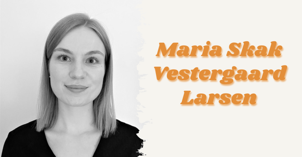 Interview with Maria Skak Vestergaard&nbsp;Larsen