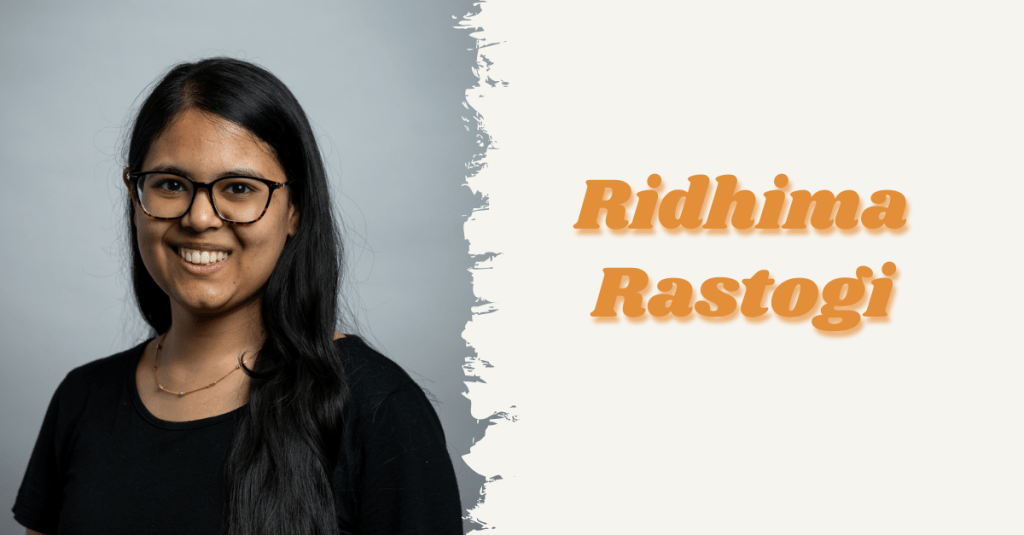 Interview with Ridhima&nbsp;Rastogi