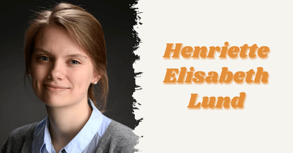 Interview with Henriette Elisabeth&nbsp;Lund