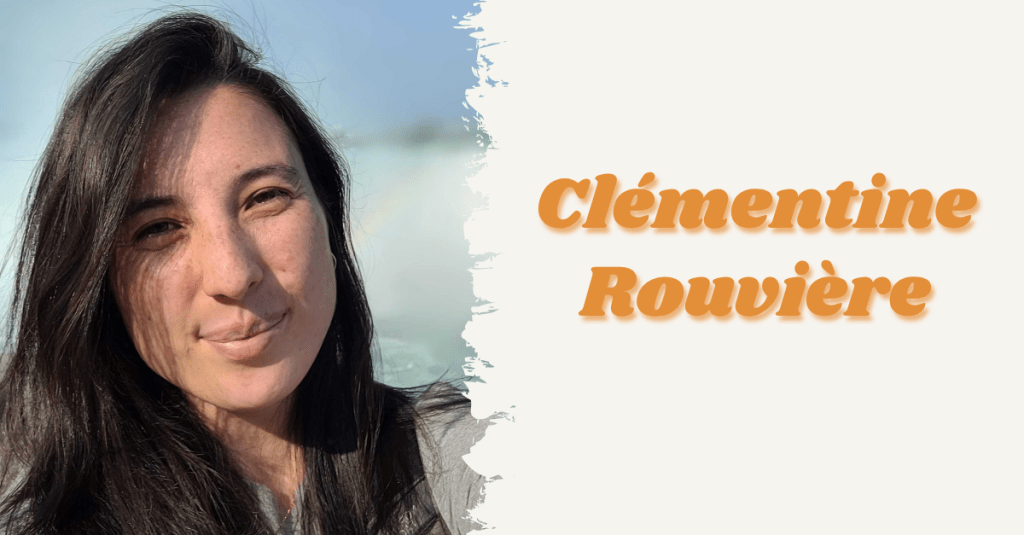 Interview with Clémentine&nbsp;Rouvière