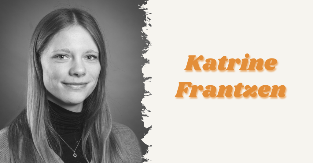 Interview with Katrine&nbsp;Frantzen